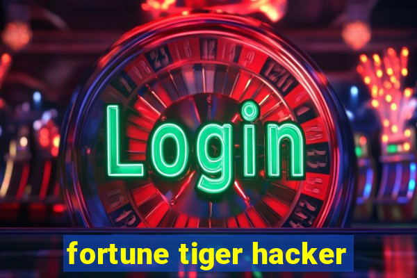 fortune tiger hacker